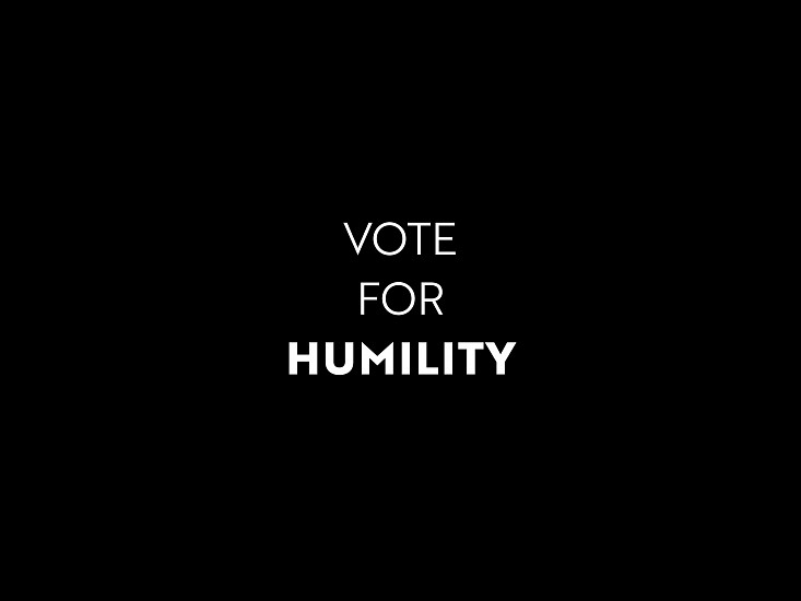 RGC, VOTE FOR HUMILITY
inkjet print